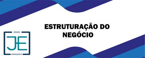 Estruturação do negócio